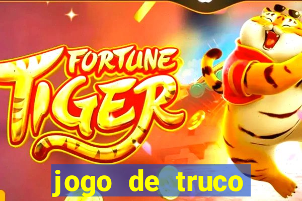 jogo de truco valendo dinheiro real